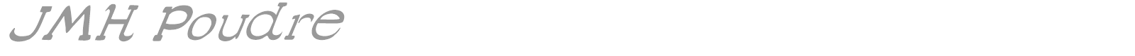 JMH Poudre font preview